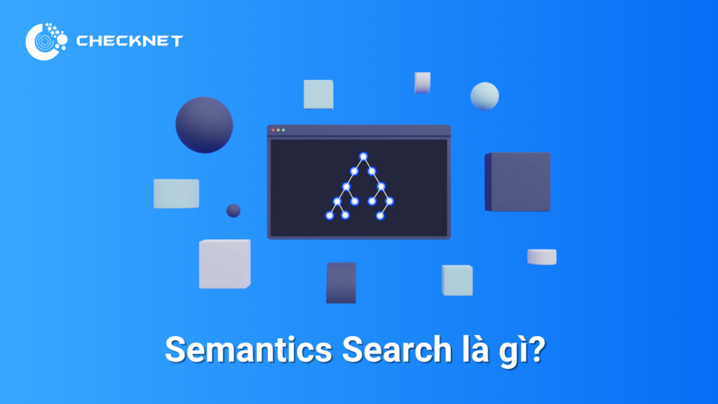 Semantic Search là gì?